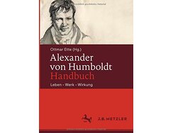 Alexander von Humboldt-Handbuch. Leben. Werk. Wirkung