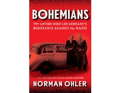 The Bohemians The Lovers Who Led Germany’s Resistance Against the Nazis