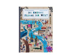 Die großen Flüsse der Welt