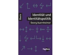 Identität und Identitätspolitik.