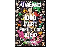 AiWeiwei 100 Jahre Freud und Leid