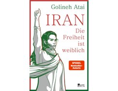 Iran. Die Freiheit ist weiblich