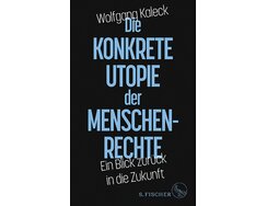 Die konkrete Utopie der Menschenrechte