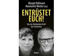 Entrüstet euch!