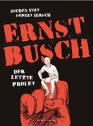 Buchcover Ernst Bucsch. Der letzte Prolet.